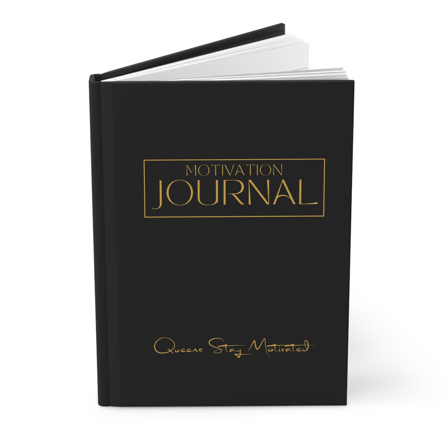 Black Queens Stay Motivated Journal